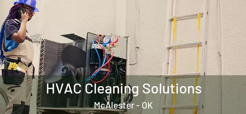  HVAC Cleaning Solutions McAlester - OK