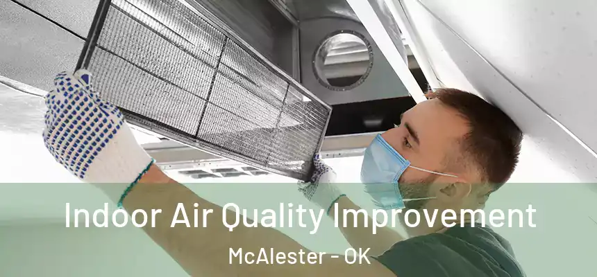  Indoor Air Quality Improvement McAlester - OK
